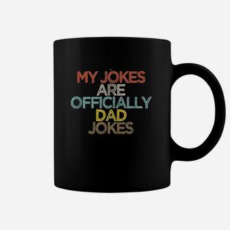 Funny My Jokes Are Officially Dad Jokes Coffee Mug - Seseable