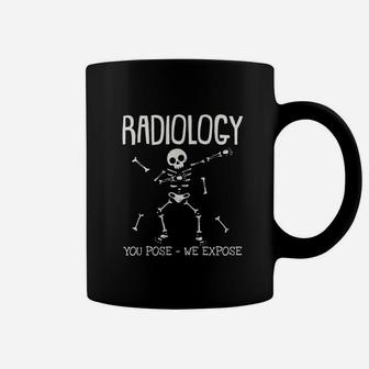 Funny Radiology You Pose We Expose Dabbing Skeleton X Ray Coffee Mug - Seseable