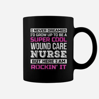 Funny Super Cool Wound Care Nurse Job Gift Coffee Mug - Seseable