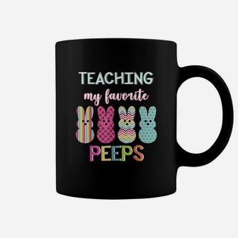 Funny Teaching My Favorite Peeps Teacher Easter Bunny Egg Coffee Mug - Seseable