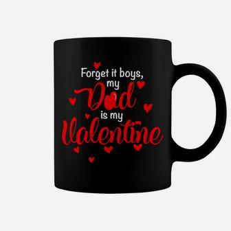 Funny Valentines Day Dad Is My Valentine Girl Boy Kids Coffee Mug - Seseable