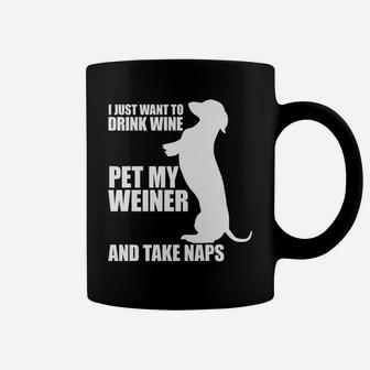 Funny Weiner Dog Gift Idea Love Wine Dachshund And Naps Coffee Mug - Seseable