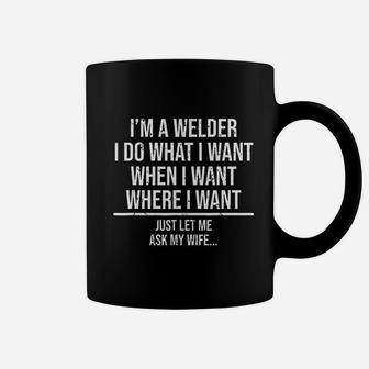 Funny Welder Husband I Am A Welder Ask My Wife Coffee Mug - Seseable
