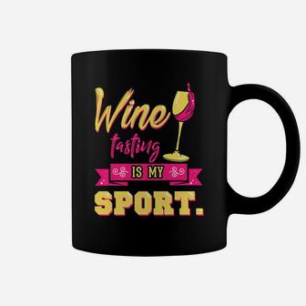 Funny Wine Tasting Is My Sport Drinking Wife Mom Coffee Mug - Seseable