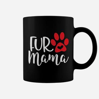 Fur Mama Dog Mom Gift Cat Mom Gift Coffee Mug - Seseable