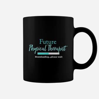 Future Physical Therapist Downloading Please Wait Coffee Mug - Seseable