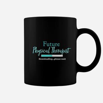 Future Physical Therapist Downloading Please Wait Coffee Mug - Seseable