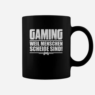 Gaming Weil Menschen Scheiße Sind Tassen - Seseable