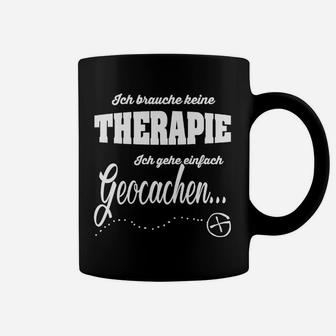 Geocaching Enthusiasten Schwarzes Tassen Keine Therapie, nur Geocaching - Seseable
