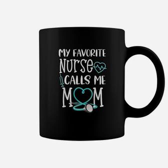 Gift My Favorite Nurse Calls Me Mom Quote Teal Coffee Mug - Seseable