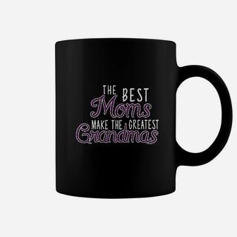 Gifts The Best Moms Make Greatest Grandmas Coffee Mug - Seseable