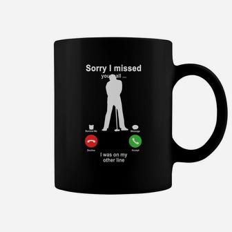 Golf Sorry I Missed Your Call I Was On My Other Line Funny Sport Lovers Coffee Mug - Seseable