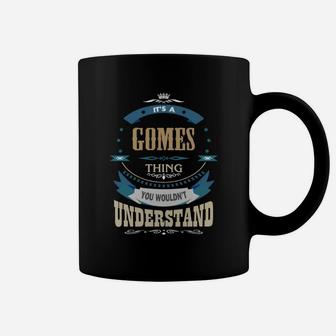 Gomes, It's A Gomes Thing Coffee Mug - Seseable