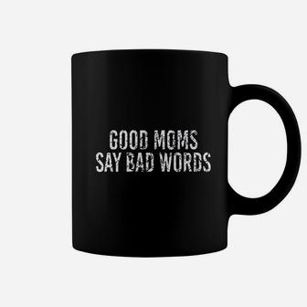 Good Moms Say Bad Words Vintage Funny Mothers Quote Coffee Mug - Seseable