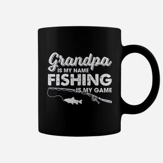 Grandpa Is My Name Fishing Is My Game Funny Fathers Day Fish Papa Coffee Mug - Seseable