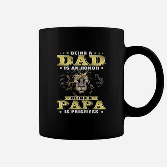 Graphic Being A Dad Is An Honor Being A Papa Is Priceless Coffee Mug - Seseable