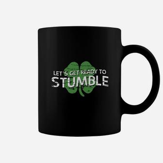 Great To Be Let Get Ready To Stumble Patrick Day Coffee Mug - Seseable