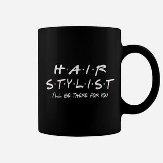 Hair Stylist Friends Themed Unique Gift Funny Women Men Coffee Mug - Seseable