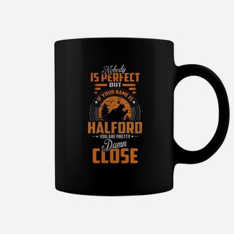 Halford Name Shirt, Halford Funny Name, Halford Family Name Gifts T Shirt Coffee Mug - Seseable