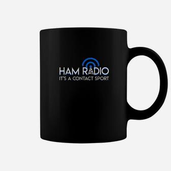 Ham Radio Its A Contact Sport Funny Ham Radio Quote Gifts Coffee Mug - Seseable