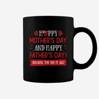 Happy Mother s Day And Father s Day Because You Did It All Gift For Single Mom Single Dad Ceramic Coffee Shirt Coffee Mug - Seseable