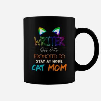 Happy Mothers Day Retiried Writer Off Duty Promoted To Stay At Home Cat Mom Job 2022 Coffee Mug | Seseable CA