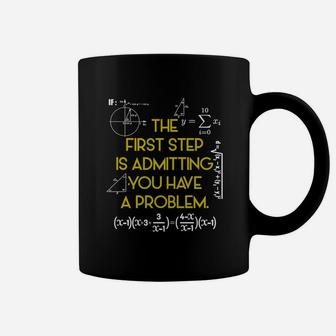 Have A Problem Math Teacher Student Coffee Mug - Seseable
