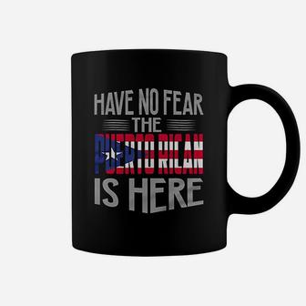 Have No Fear The Puerto Rico Is Here Pride Souvenir Gift Coffee Mug - Seseable