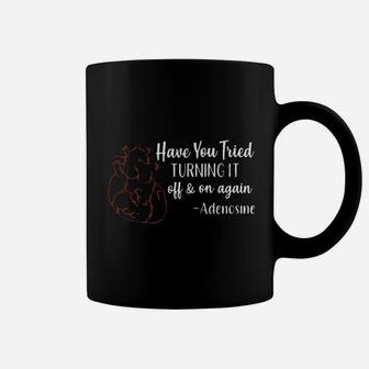 Have You Tried Turning It Off And On Again Coffee Mug - Seseable