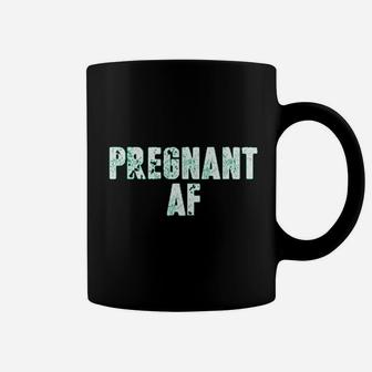 Having A Baby Af For Future Moms Coffee Mug - Seseable