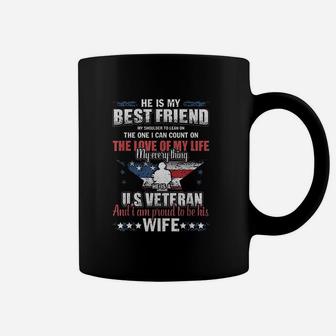 He Is A Us Veteran And I Am Proud To Be His Wife Coffee Mug - Seseable