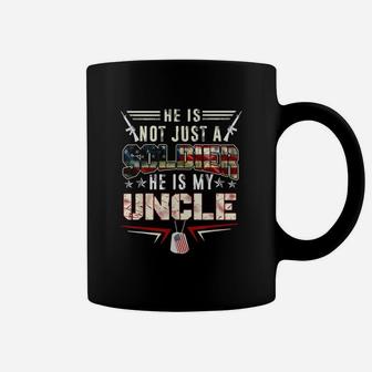 He Is Not Just A Soldier He Is My Uncle Coffee Mug - Seseable