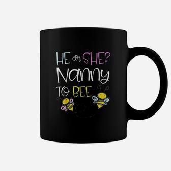 He Or She Nanny To Bee Future Grandma To Be Coffee Mug - Seseable