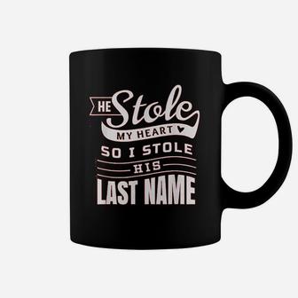He Stole My Heart So I Stole His Last Name Wife Spouse Coffee Mug - Seseable