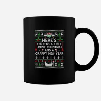 Here's To A Lousy Christmas And A Crappy New Year Ugly Christmas Coffee Mug - Seseable