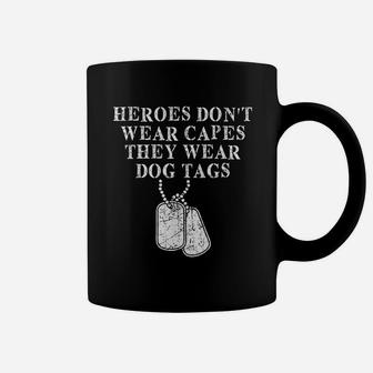 Heroes Dont Wear Capes They Wear Dog Tags Coffee Mug - Seseable