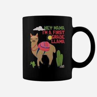 Hey Mama Im A First Grade Llama School Funny Gift Coffee Mug - Seseable