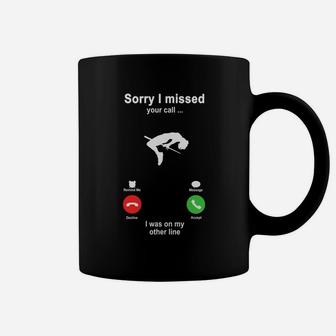 High Jumping Sorry I Missed Your Call I Was On My Other Line Funny Sport Lovers Coffee Mug - Seseable