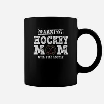 Hockey Warning Hockey Mom Will Yell Loudly Coffee Mug - Seseable