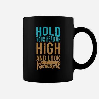 Hold Your Head Up High And Look Forward New Year Wishes Coffee Mug - Seseable