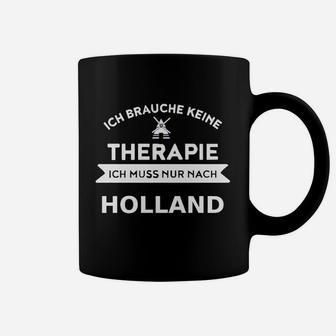 Holland-Therapie Lustiges Tassen Keine Therapie, nur Holland nötig - Seseable