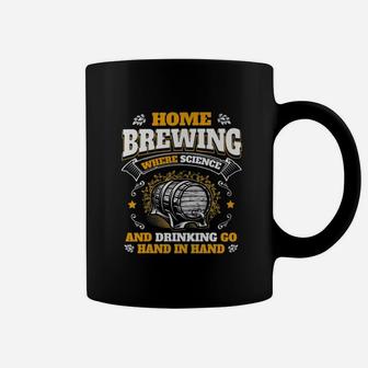 Homebrewing Where Science And Drinking Go Hand In Hand Coffee Mug - Seseable