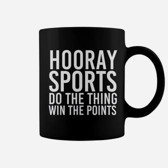 Hooray Sports Do The Thing Win The Points Coffee Mug - Seseable