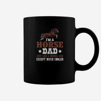Horse Dad Normal Dad Except Cooler Horse Clothing Coffee Mug - Seseable