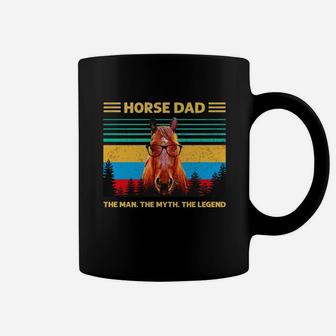 Horse Dad The Man The Myth The Legend Vintage Shirt Coffee Mug - Seseable
