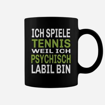 Humorvolles Tennis Tassen Ich spiele, weil psychisch labil – Schwarz - Seseable