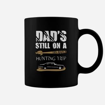 Hunting - Dads Still On Hunting Trip Coffee Mug - Seseable