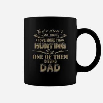 Hunting Is Being Dad T-shirt Coffee Mug - Seseable