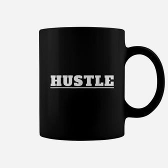 Hustle Gift Hard Work Hustling Worker Art Design Coffee Mug - Seseable
