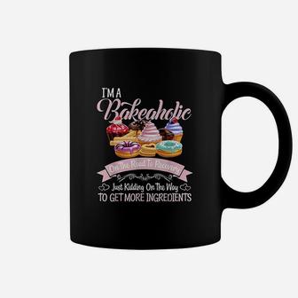 I Am A Bakeaholic Funny Baking Baker Cupcake Cooking Coffee Mug - Seseable